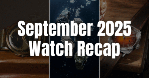 September 2025 Watch Recap